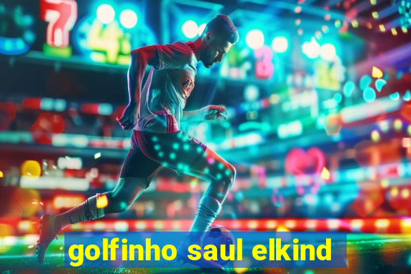 golfinho saul elkind